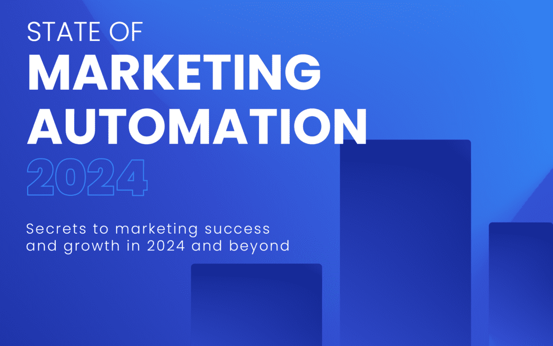 State of Marketing Automation 2024