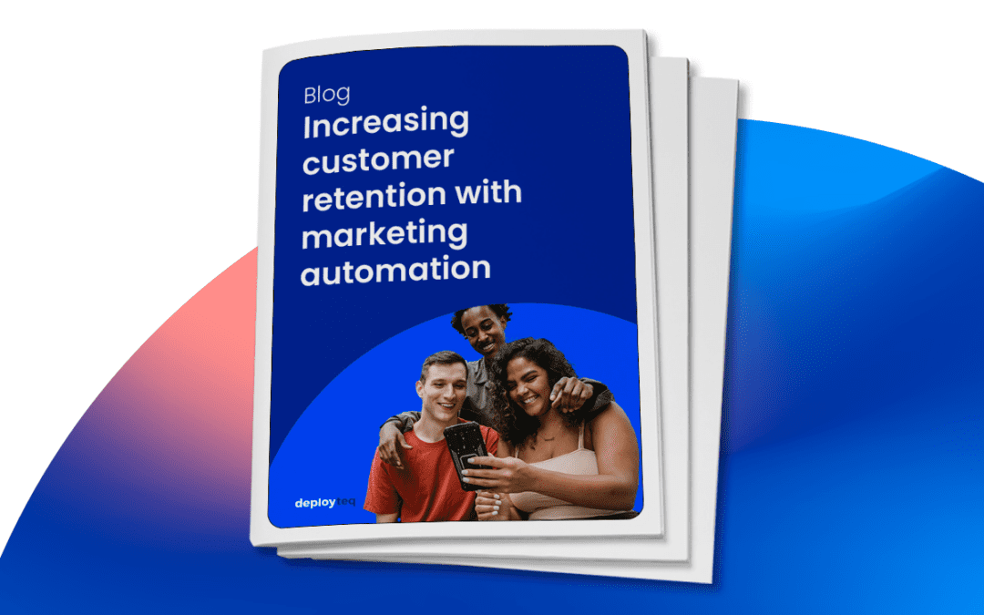 How to increase customer retention with marketing automation
