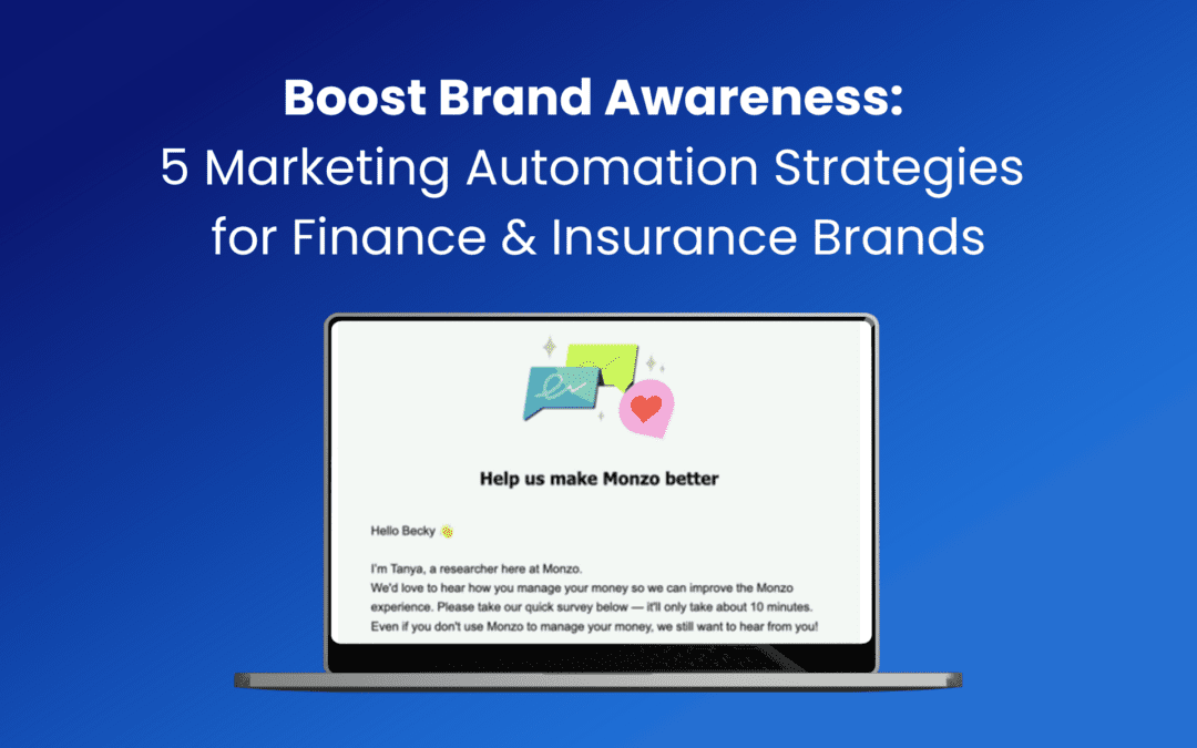 5 ways finance & insurance brands can increase brand awareness with marketing automation