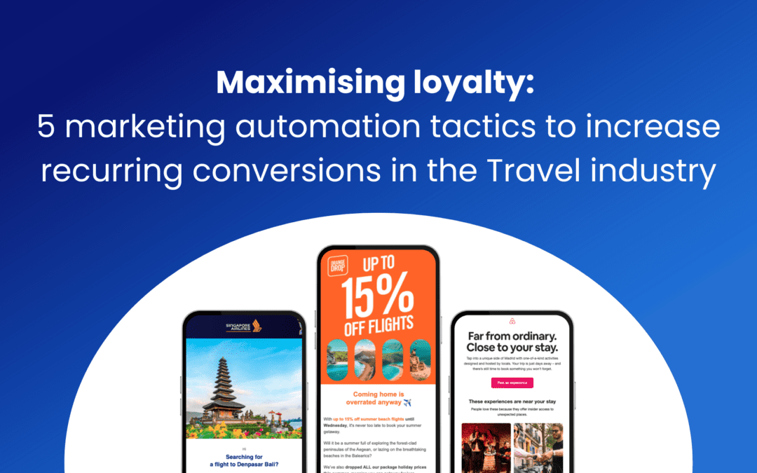 5 ways marketing automation increases recurring conversions for Travel brands