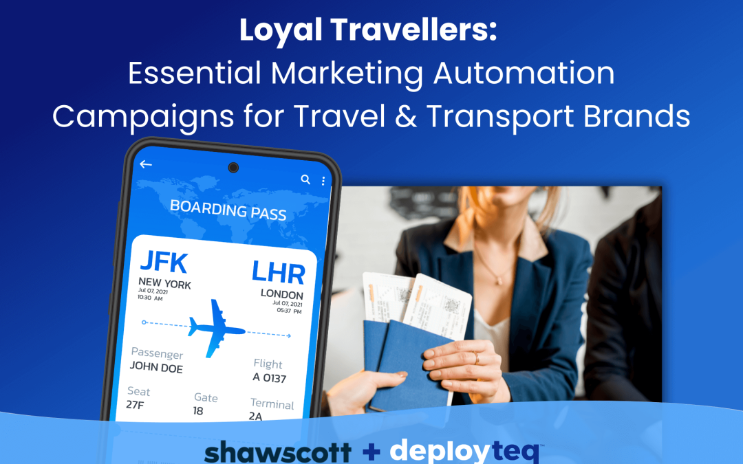 Loyal Travellers: Essential Marketing Automation Campaigns for Travel & Transport Brands