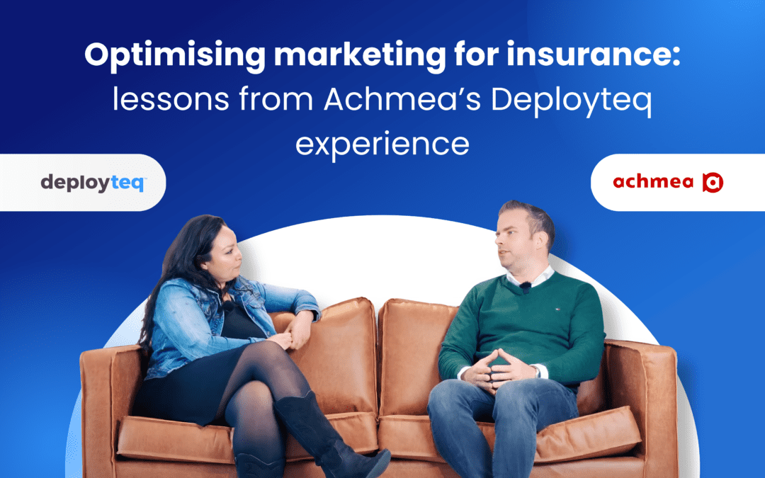 Optimising marketing for insurance: lessons from Achmea’s Deployteq experience.