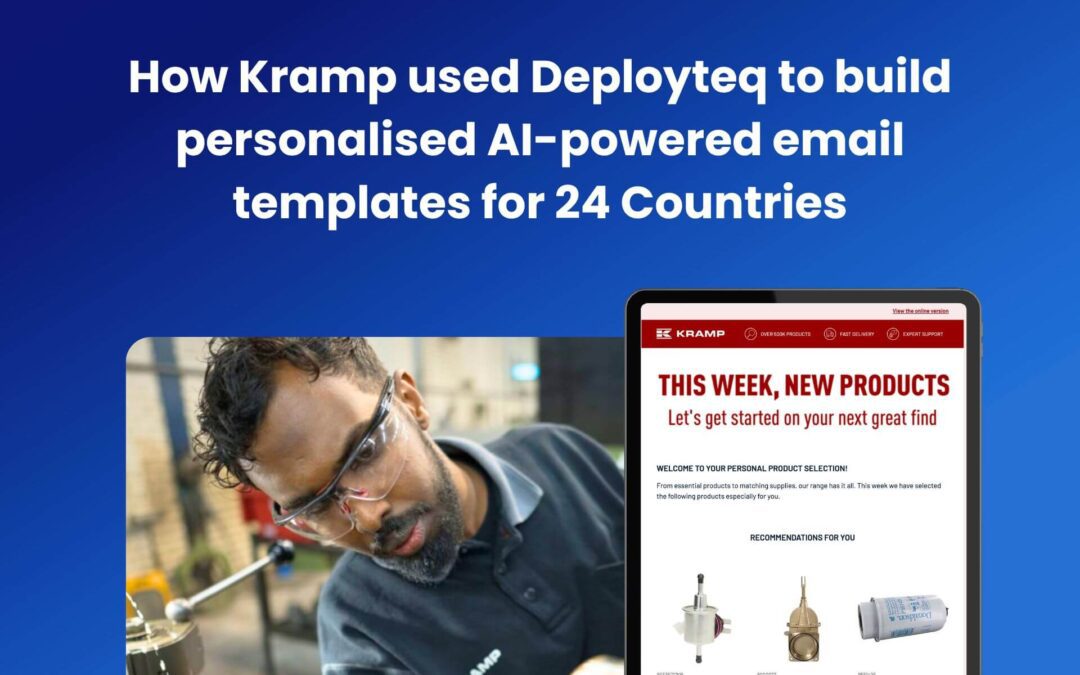 How Kramp used Deployteq to build personalised AI-powered email templates for 24 Countries
